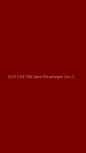 Tampilan Antarmuka Aplikasi Slot Live 168 Game Petualangan Seru - 3