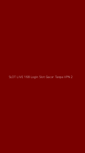Tampilan Antarmuka Aplikasi Slot Live 168 Login Slot Gacor Tanpa Vpn - 2