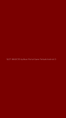 Tampilan Antarmuka Aplikasi Slot Magic55 Aplikasi Portal Game Terbaik Android - 3