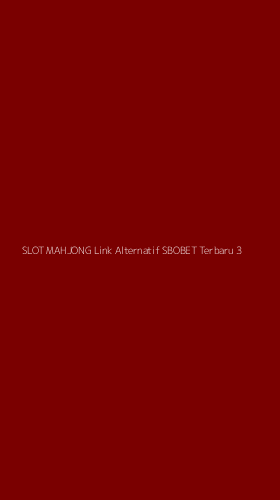 Tampilan Antarmuka Aplikasi Slot Mahjong Link Alternatif Sbobet Terbaru - 3