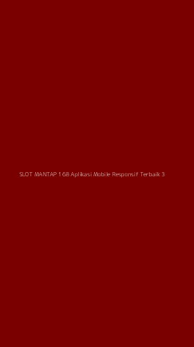 Tampilan Antarmuka Aplikasi Slot Mantap 168 Aplikasi Mobile Responsif Terbaik - 3