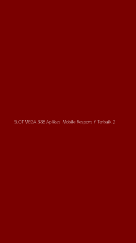 Tampilan Antarmuka Aplikasi Slot Mega 388 Aplikasi Mobile Responsif Terbaik - 2