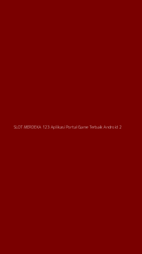 Tampilan Antarmuka Aplikasi Slot Merdeka 123 Aplikasi Portal Game Terbaik Android - 2