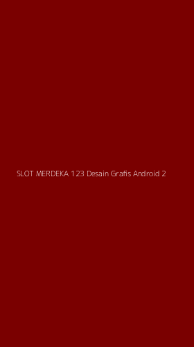 Tampilan Antarmuka Aplikasi Slot Merdeka 123 Desain Grafis Android - 2