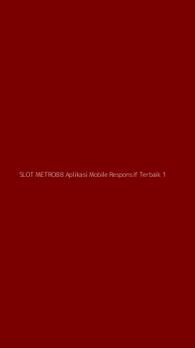 Tampilan Antarmuka Aplikasi Slot Metro88 Aplikasi Mobile Responsif Terbaik - 1