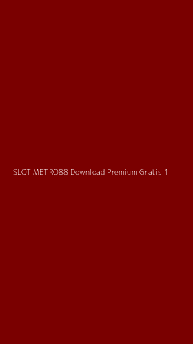 Tampilan Antarmuka Aplikasi Slot Metro88 Download Premium Gratis - 1