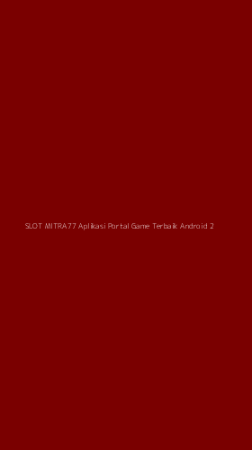 Tampilan Antarmuka Aplikasi Slot Mitra77 Aplikasi Portal Game Terbaik Android - 2
