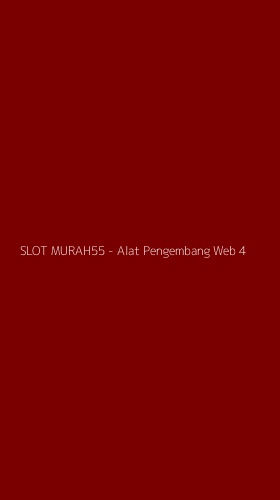 Tampilan Antarmuka Aplikasi SLOT MURAH55 - Alat Pengembang Web - 4