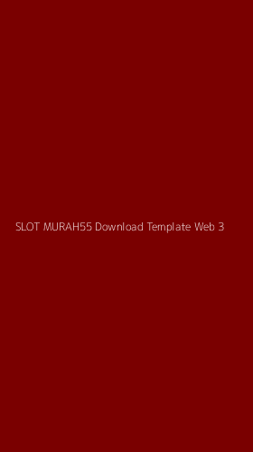 Tampilan Antarmuka Aplikasi Slot Murah55 Download Template Web - 3