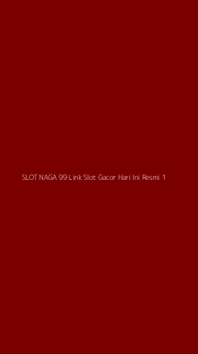 Tampilan Antarmuka Aplikasi Slot Naga 99 Link Slot Gacor Hari Ini Resmi - 1