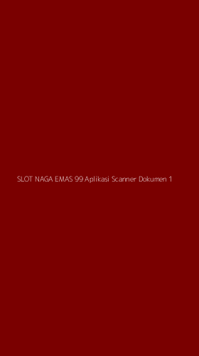 Tampilan Antarmuka Aplikasi Slot Naga Emas 99 Aplikasi Scanner Dokumen - 1