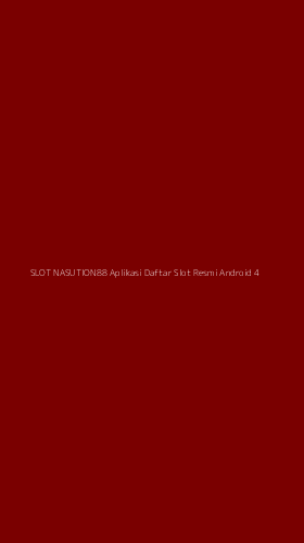 Tampilan Antarmuka Aplikasi Slot Nasution88 Aplikasi Daftar Slot Resmi Android - 4