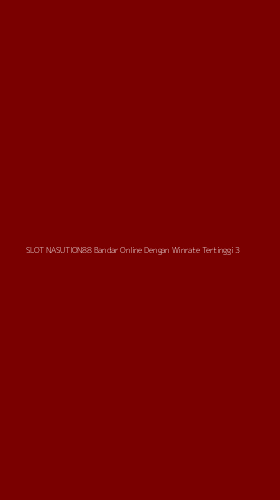 Tampilan Antarmuka Aplikasi Slot Nasution88 Bandar Online Dengan Winrate Tertinggi - 3