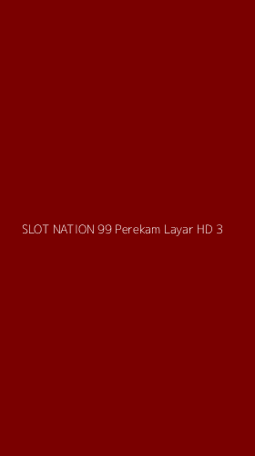 Tampilan Antarmuka Aplikasi Slot Nation 99 Perekam Layar Hd - 3