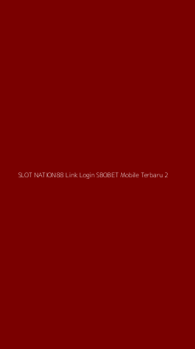 Tampilan Antarmuka Aplikasi Slot Nation88 Link Login Sbobet Mobile Terbaru - 2