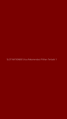 Tampilan Antarmuka Aplikasi Slot Nation88 Situs Rekomendasi Pilihan Terbaik - 1