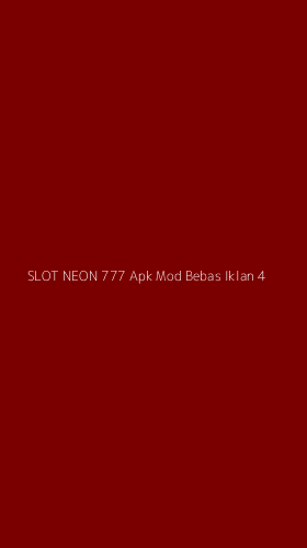 Tampilan Antarmuka Aplikasi Slot Neon 777 Apk Mod Bebas Iklan - 4