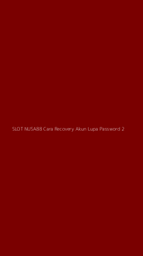 Tampilan Antarmuka Aplikasi Slot Nusa88 Cara Recovery Akun Lupa Password - 2