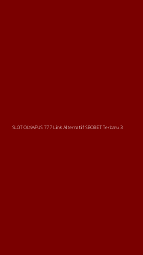 Tampilan Antarmuka Aplikasi Slot Olympus 777 Link Alternatif Sbobet Terbaru - 3