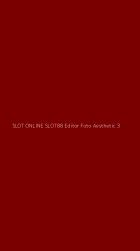 Tampilan Antarmuka Aplikasi Slot Online Slot88 Editor Foto Aesthetic - 3