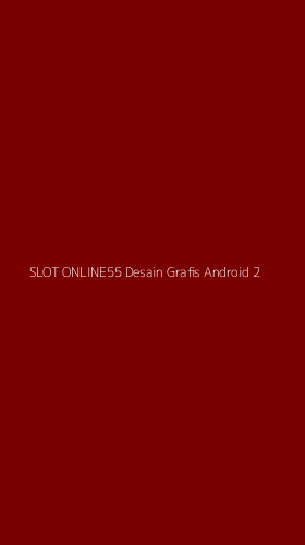 Tampilan Antarmuka Aplikasi Slot Online55 Desain Grafis Android - 2