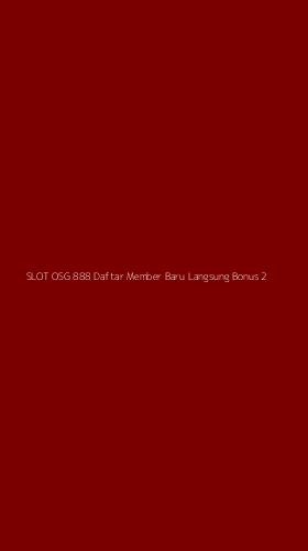 Tampilan Antarmuka Aplikasi Slot Osg 888 Daftar Member Baru Langsung Bonus - 2