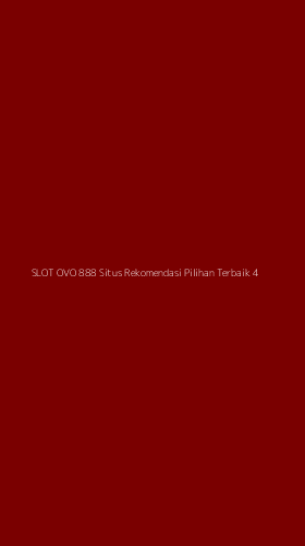 Tampilan Antarmuka Aplikasi Slot Ovo 888 Situs Rekomendasi Pilihan Terbaik - 4