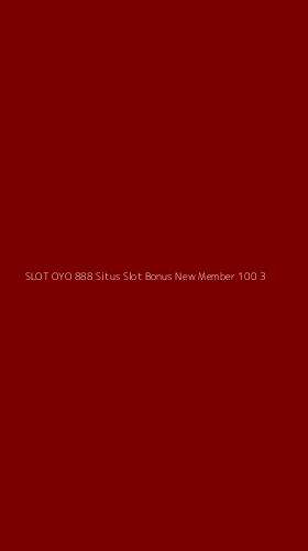 Tampilan Antarmuka Aplikasi Slot Oyo 888 Situs Slot Bonus New Member 100 - 3