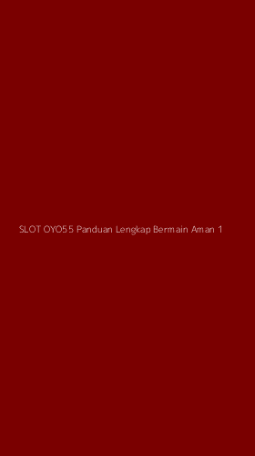 Tampilan Antarmuka Aplikasi Slot Oyo55 Panduan Lengkap Bermain Aman - 1