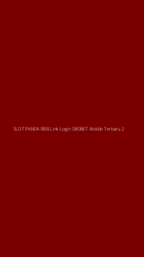 Tampilan Antarmuka Aplikasi Slot Panda 888 Link Login Sbobet Mobile Terbaru - 2