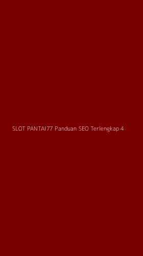 Tampilan Antarmuka Aplikasi Slot Pantai77 Panduan Seo Terlengkap - 4