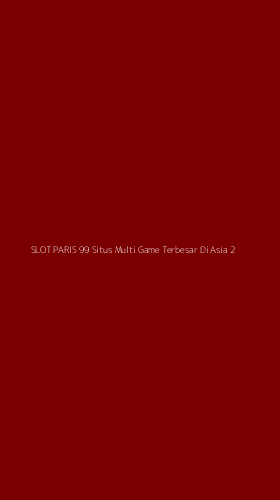 Tampilan Antarmuka Aplikasi Slot Paris 99 Situs Multi Game Terbesar Di Asia - 2