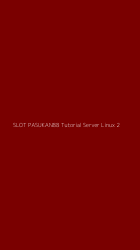 Tampilan Antarmuka Aplikasi Slot Pasukan88 Tutorial Server Linux - 2