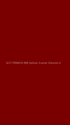 Tampilan Antarmuka Aplikasi Slot Permata 888 Aplikasi Scanner Dokumen - 4