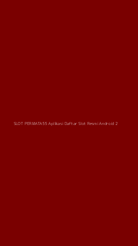 Tampilan Antarmuka Aplikasi Slot Permata55 Aplikasi Daftar Slot Resmi Android - 2