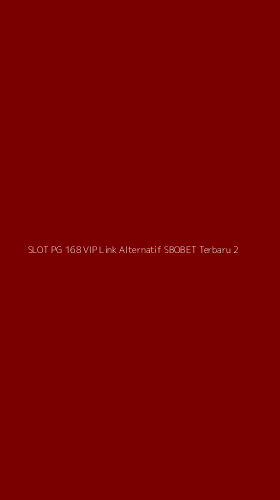 Tampilan Antarmuka Aplikasi Slot Pg 168 Vip Link Alternatif Sbobet Terbaru - 2