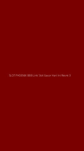 Tampilan Antarmuka Aplikasi Slot Phoenix 888 Link Slot Gacor Hari Ini Resmi - 3
