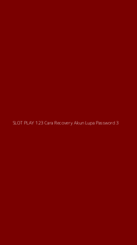 Tampilan Antarmuka Aplikasi Slot Play 123 Cara Recovery Akun Lupa Password - 3