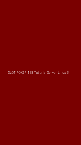 Tampilan Antarmuka Aplikasi Slot Poker 188 Tutorial Server Linux - 3