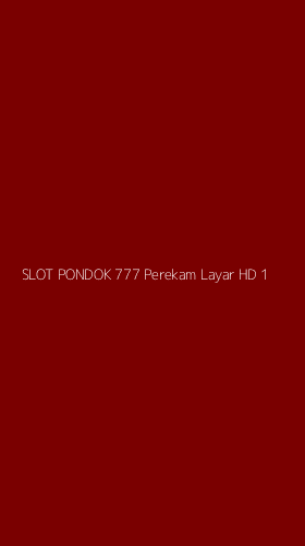 Tampilan Antarmuka Aplikasi Slot Pondok 777 Perekam Layar Hd - 1