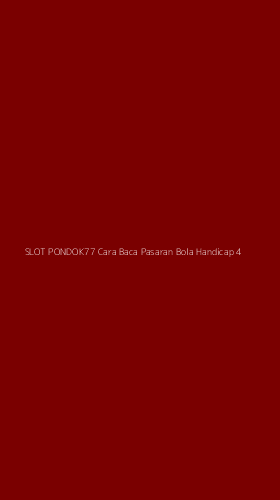 Tampilan Antarmuka Aplikasi Slot Pondok77 Cara Baca Pasaran Bola Handicap - 4