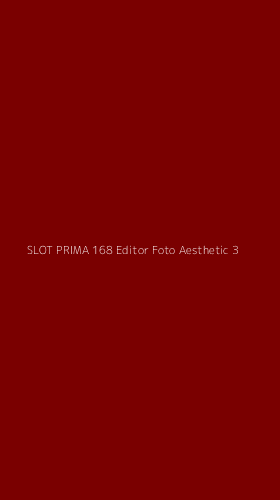 Tampilan Antarmuka Aplikasi Slot Prima 168 Editor Foto Aesthetic - 3