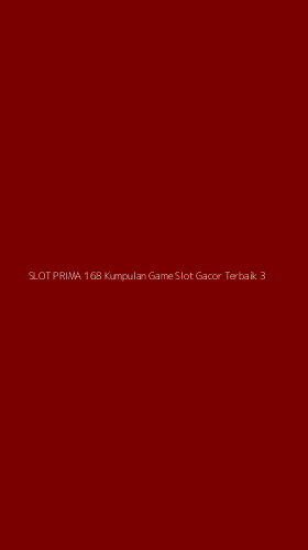 Tampilan Antarmuka Aplikasi Slot Prima 168 Kumpulan Game Slot Gacor Terbaik - 3