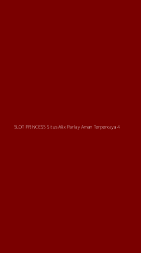Tampilan Antarmuka Aplikasi Slot Princess Situs Mix Parlay Aman Terpercaya - 4