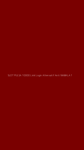 Tampilan Antarmuka Aplikasi Slot Pulsa 10000 Link Login Alternatif Anti Nawala - 1