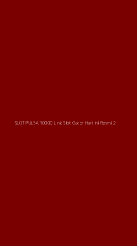 Tampilan Antarmuka Aplikasi Slot Pulsa 10000 Link Slot Gacor Hari Ini Resmi - 2