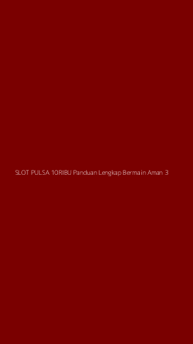 Tampilan Antarmuka Aplikasi Slot Pulsa 10ribu Panduan Lengkap Bermain Aman - 3