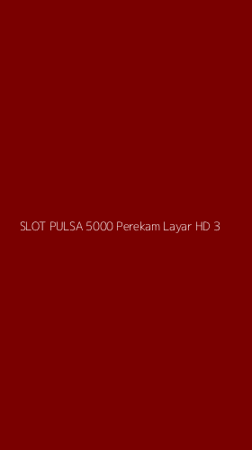 Tampilan Antarmuka Aplikasi Slot Pulsa 5000 Perekam Layar Hd - 3