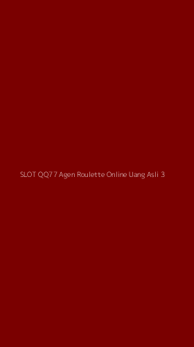 Tampilan Antarmuka Aplikasi Slot Qq77 Agen Roulette Online Uang Asli - 3