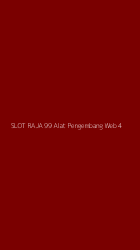Tampilan Antarmuka Aplikasi Slot Raja 99 Alat Pengembang Web - 4